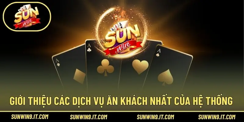 Giới thiệu các dịch vụ ăn khách nhất của hệ thống